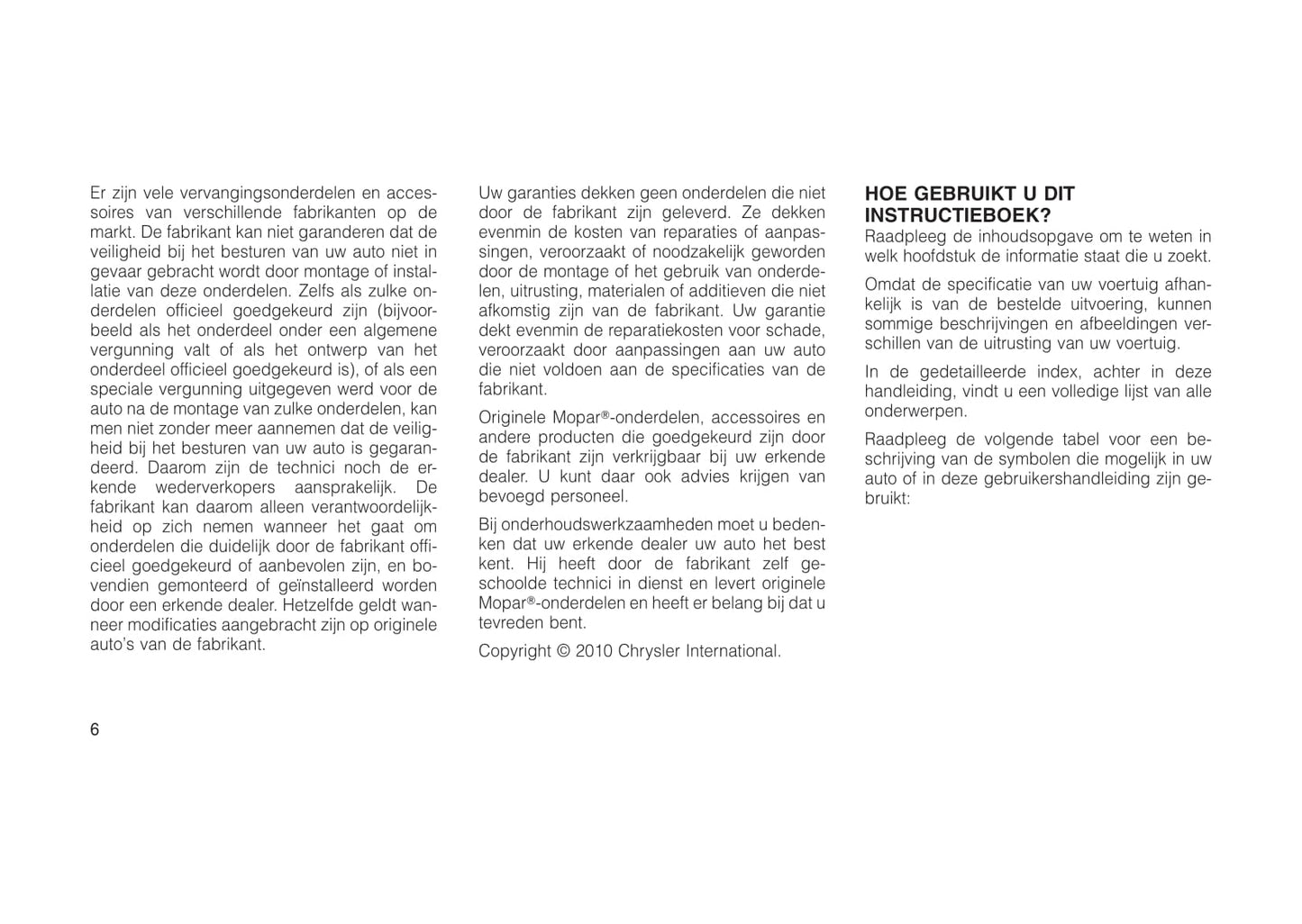 2010-2011 Jeep Patriot Owner's Manual | Dutch